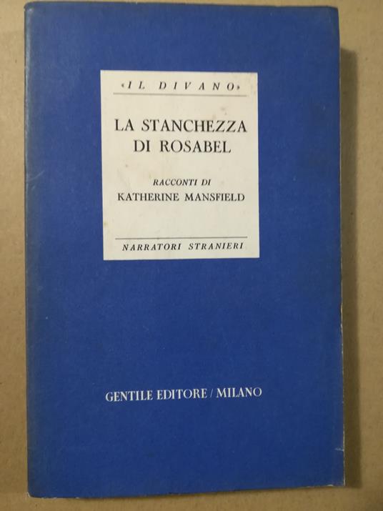 La stanchezza di Rosabel. Racconti - Katherine Mansfield - copertina