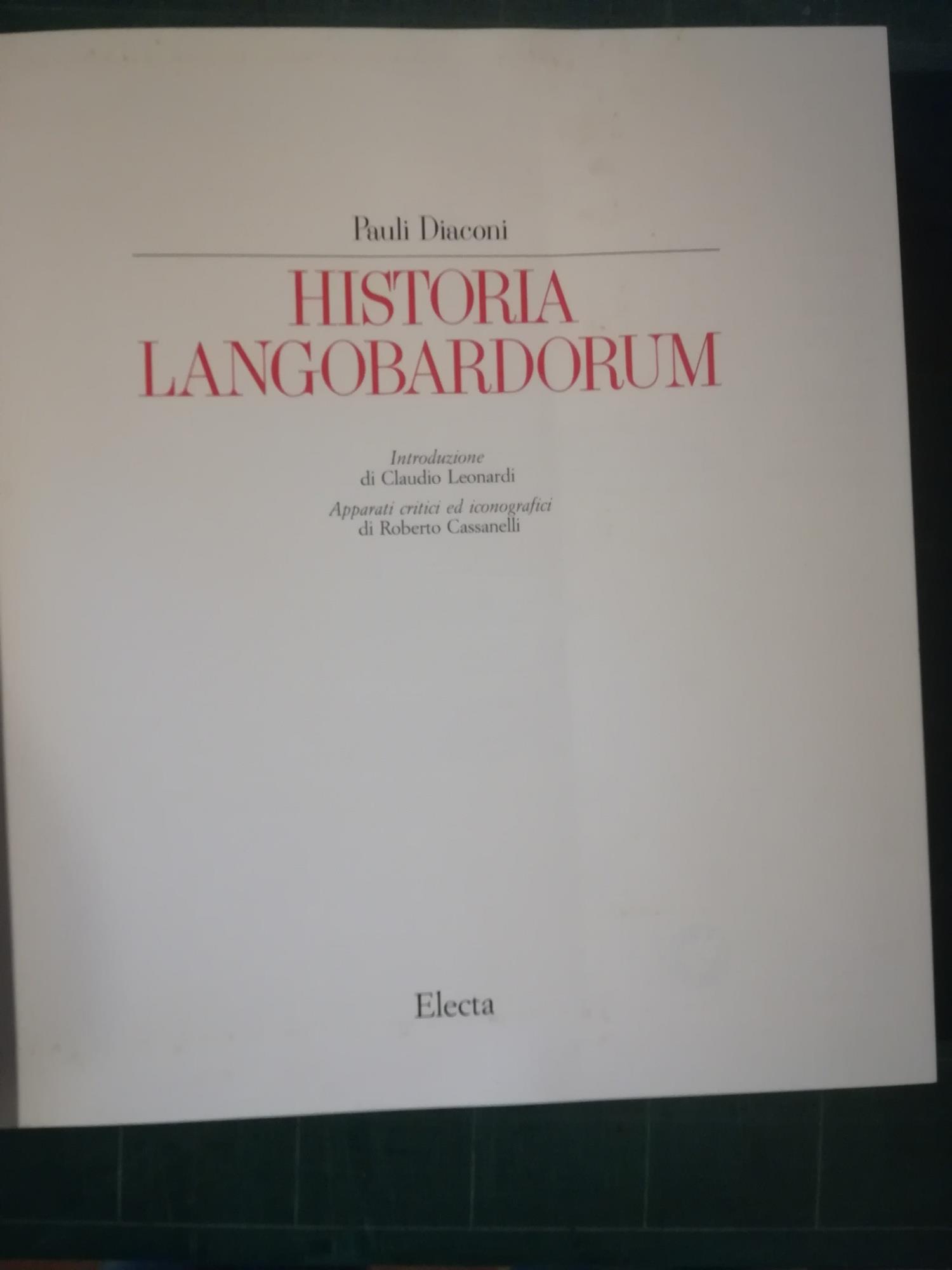Pauli Diaconi Historia Langobardorum. Introduzione di Claudio Leonardi. Apparati critici ed iconografici di Roberto Cassanelli