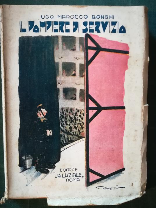 Il pompiere di servizio. Copertina e disegni di E. Prosperi - copertina