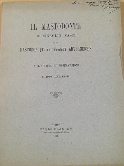 Il Mastodonte di Cinaglio d'Asti ed il Mastodon Arvernensis. Osteografia ed osservazioni - copertina
