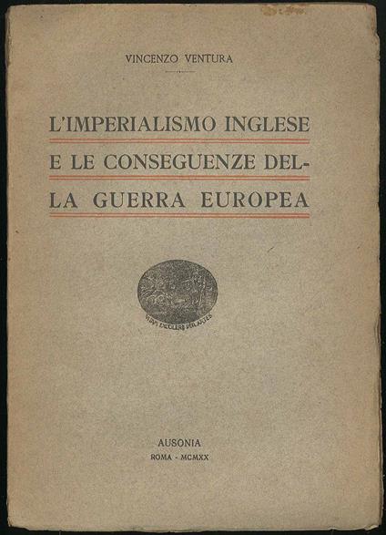 L'imperialismo inglese e le conseguenze della guerra europea - copertina