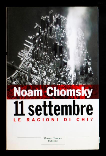 11 Settembre - Le ragioni di chi? - Noam Chomsky - copertina