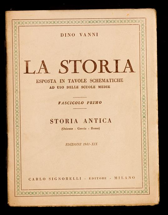 La storia esposta in tavole schematiche ad uso delle Scuole Medie ? Fascicolo primo - Storia Antica - copertina