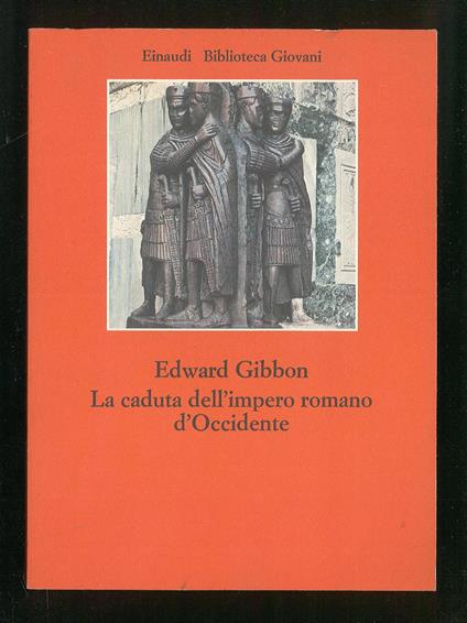 La caduta dell'impero romano d'Occidente - Edward Gibbon - copertina
