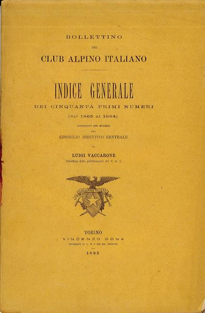 Bollettino del Club Alpino Italiano - Indice generale dei cinquanta primi numeri - Autori Vari - copertina