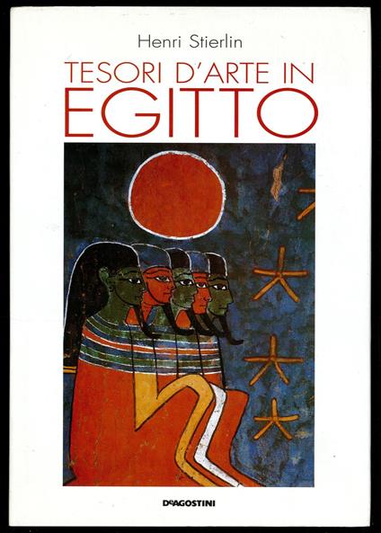 Tesori d'arte in Egitto - Henri Stierlin - copertina