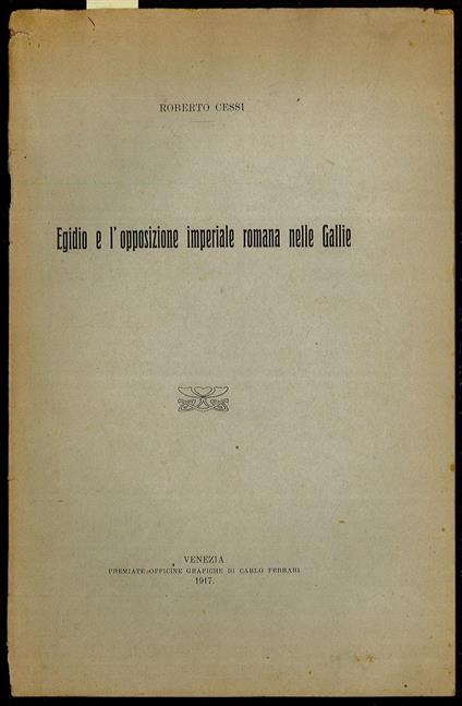 Egidio e l’opposizione romana nelle Gallie - Roberto Cessi - copertina
