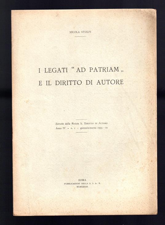 I Legati ''Ad patriam'' e il diritto di autore - Nicola Stolfi - copertina
