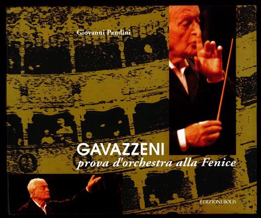 Gavazzeni. Prova d'orchestra alla Fenice - Giovanni Pandini - copertina