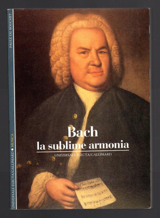Bach. la sublime armonia - Paule Du Bouchet - copertina