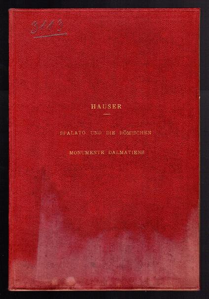 Spalato und die romischen. Monumente dalmatiens - copertina