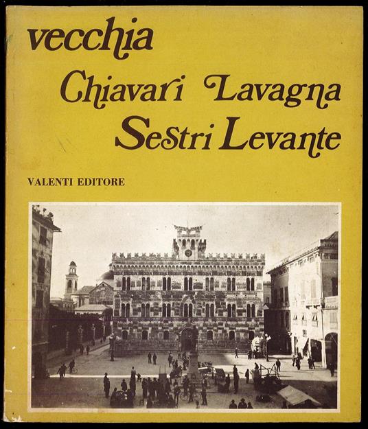 Vecchia Chiavari Lavagna Sestri Levante - copertina