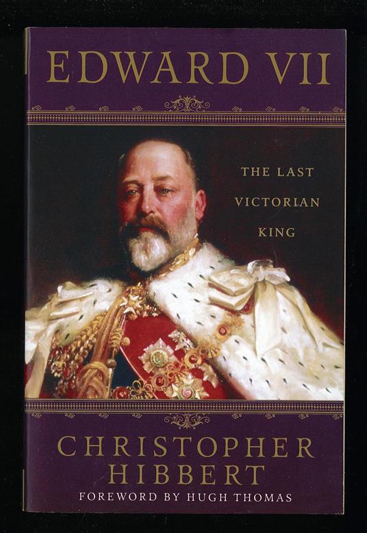 Edward VII: The Last Victorian King - Christopher Hibbert - copertina