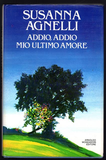 Addio, addio mio ultimo amore - Susanna Agnelli - copertina