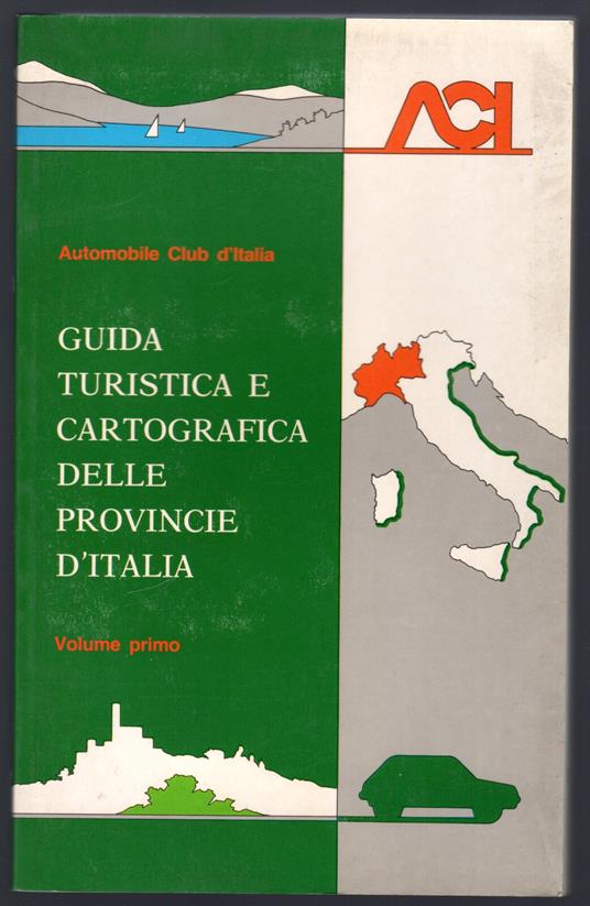 Guida turistica e cartografica delle provincie d'Italia. Volume I - copertina
