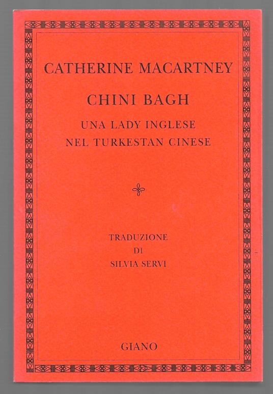 Chini Bagh - Una lady inglese nel turkestan cinese - Catherine Macartney - copertina