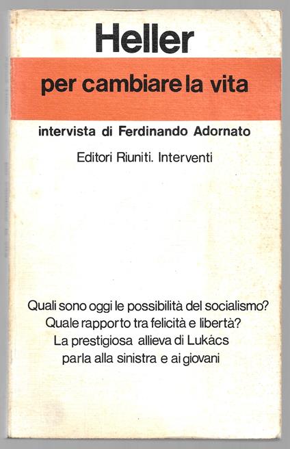 Per cambaire la vita - Ágnes Heller - copertina