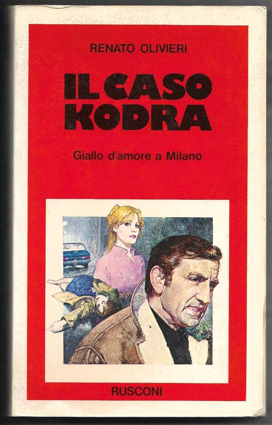 Il caso Kodra - Giallo d'amore a Milano - Renato Olivieri - copertina