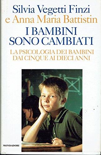 I bambini sono cambiati. La psicologia dei bambini dai cinque ai dieci anni - copertina