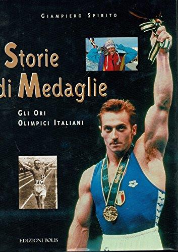 STORIE DI MEDAGLIE - Gli ori olimpici italiani - Giampiero Spirito - copertina