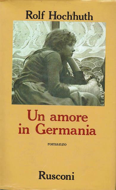 Un amore in Germania - Rolf Hochhuth - copertina