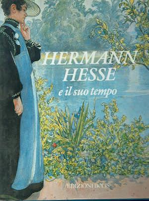 Hermann Hesse e il suo tempo - Alberto Fumagalli - copertina