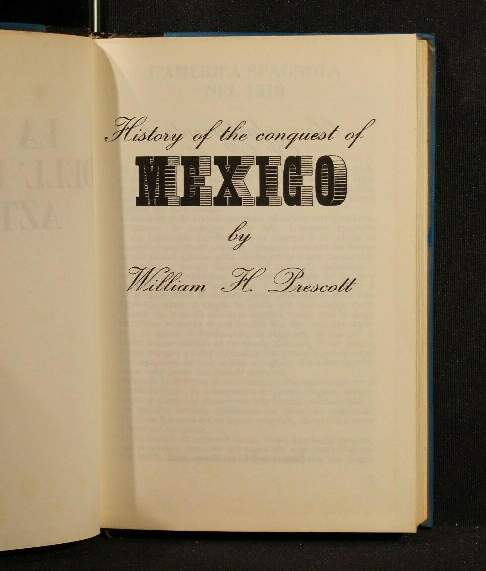 La Fine Dell'Impero Azteco History Of The Conquest Of Mexico