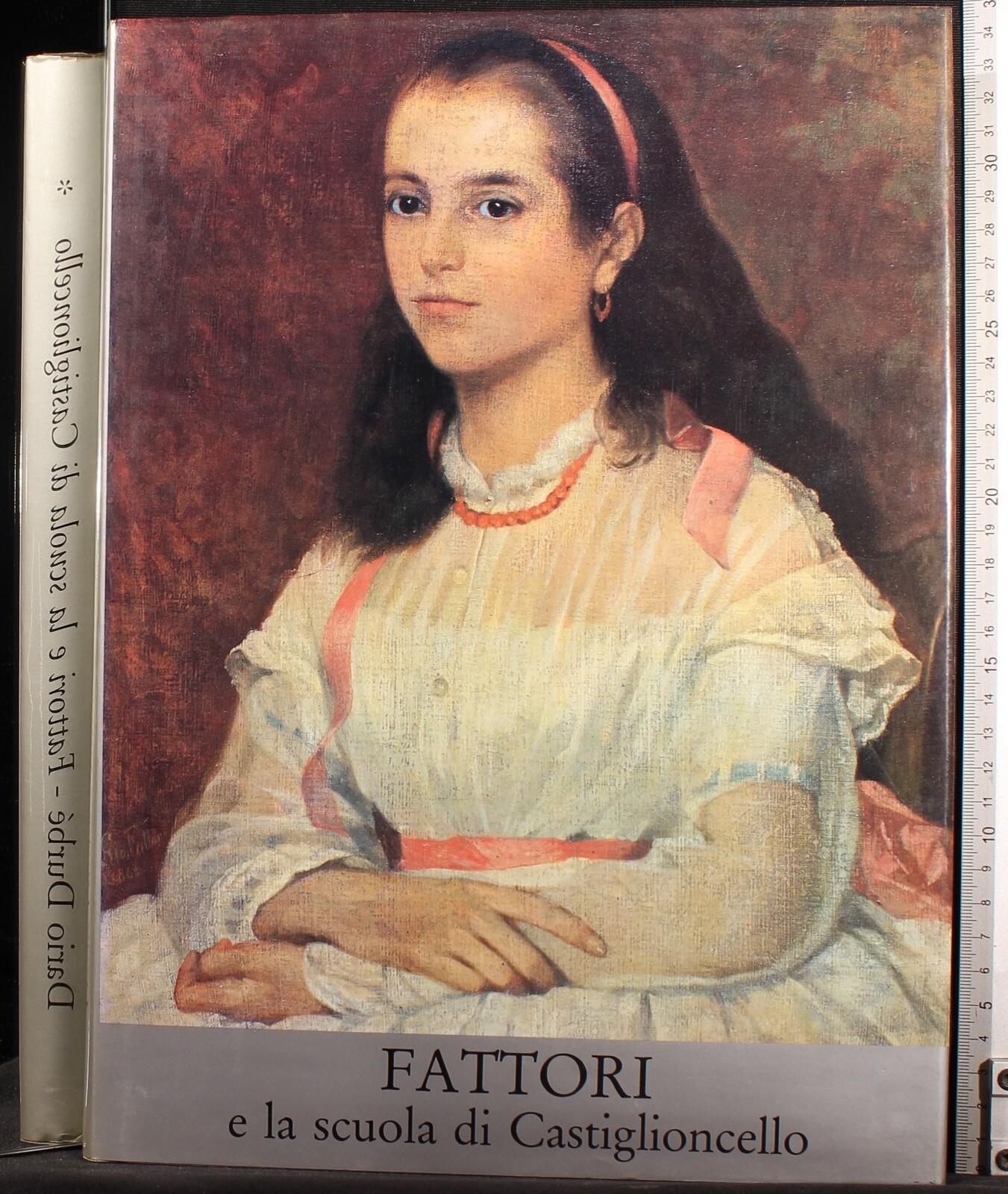 Fattori E La Scuola Di Castiglioncello. 2 Vol