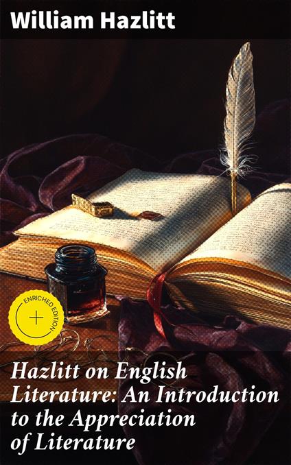 Hazlitt on English Literature: An Introduction to the Appreciation of Literature