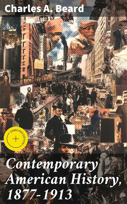 Contemporary American History, 1877-1913