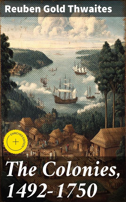 The Colonies, 1492-1750