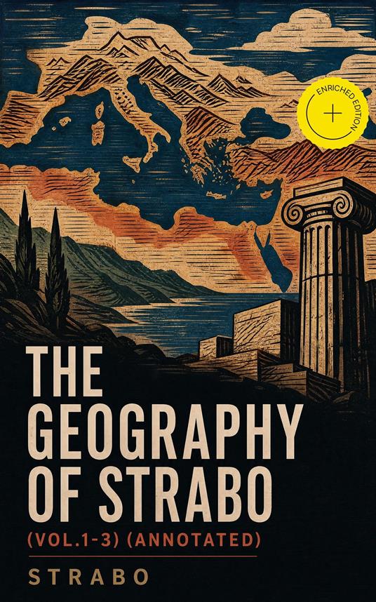 The Geography of Strabo (Vol.1-3) (Annotated)