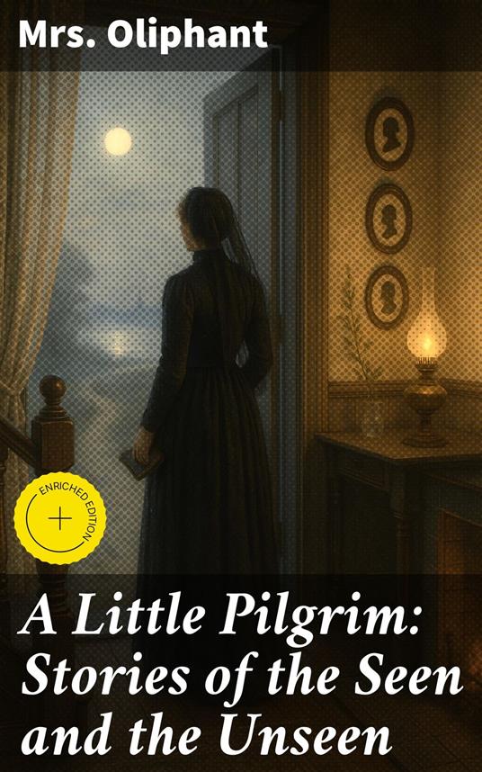 A Little Pilgrim: Stories of the Seen and the Unseen