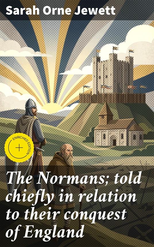 The Normans; told chiefly in relation to their conquest of England