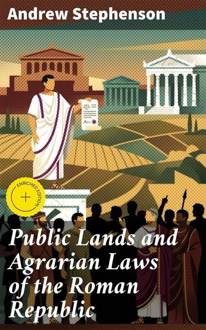 Public Lands and Agrarian Laws of the Roman Republic