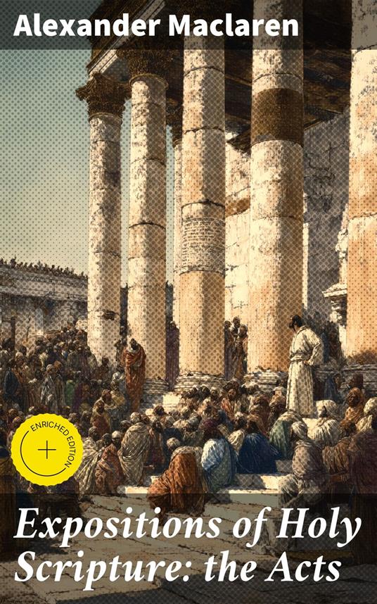 Expositions of Holy Scripture: the Acts
