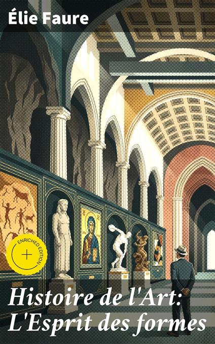 Histoire de l'Art: L'Esprit des formes
