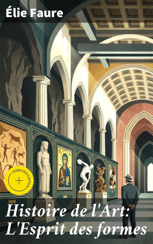 Histoire de l'Art: L'Esprit des formes