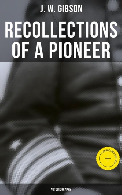 Recollections of a Pioneer (Autobiography)