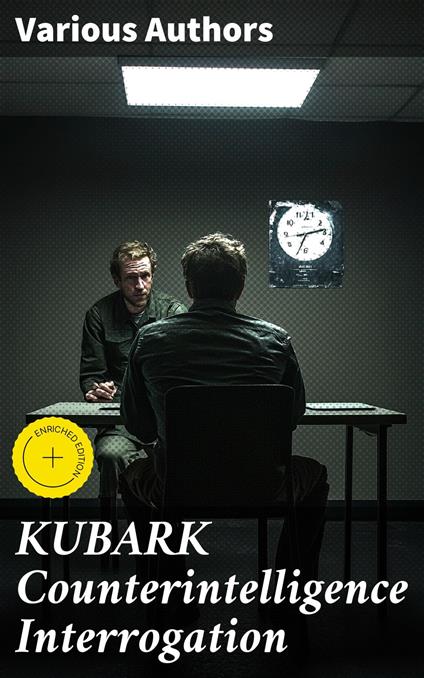 KUBARK Counterintelligence Interrogation