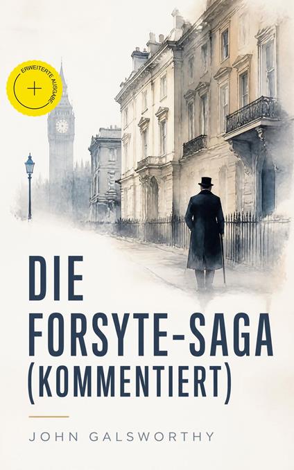 Die Forsyte-Saga (Kommentiert)