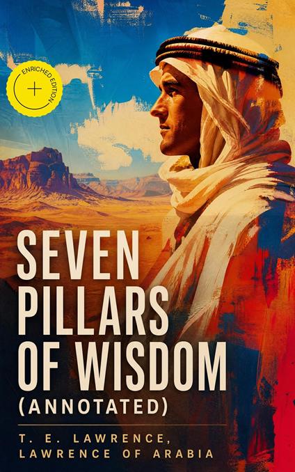 Seven Pillars of Wisdom (Annotated)