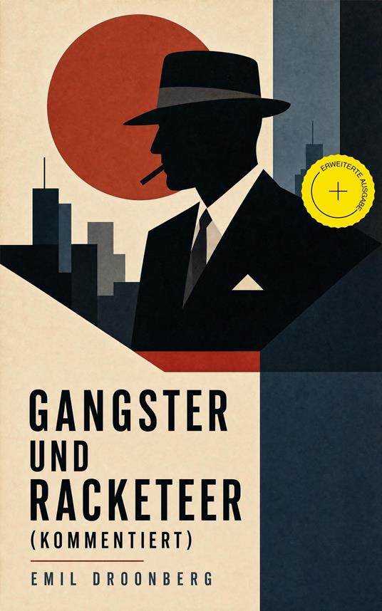 Gangster und Racketeer (Kommentiert)
