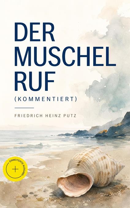 Der Muschel Ruf (Kommentiert)