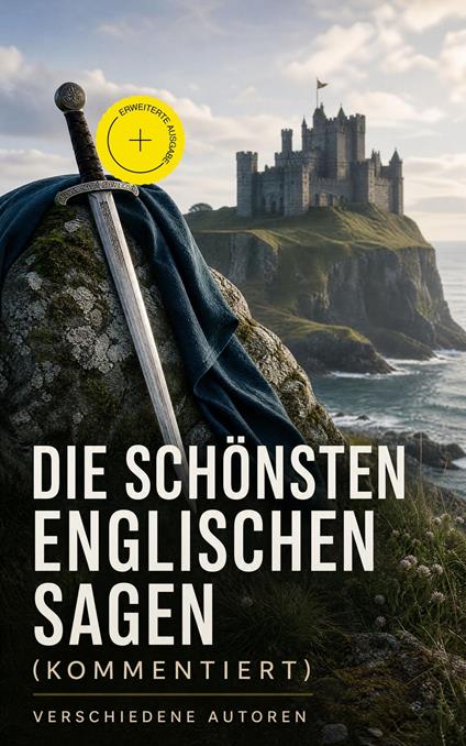 Die schönsten englischen Sagen (Kommentiert)
