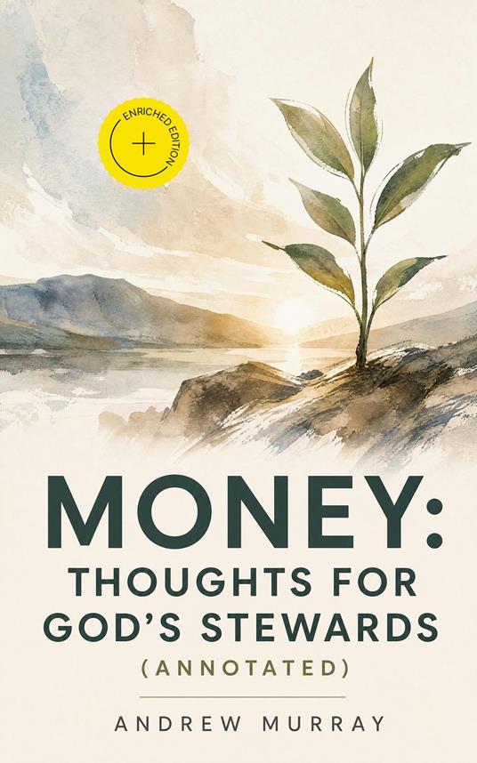 Money: Thoughts for God's Stewards (Annotated)