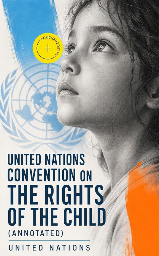 United Nations Convention on the Rights of the Child (Annotated)