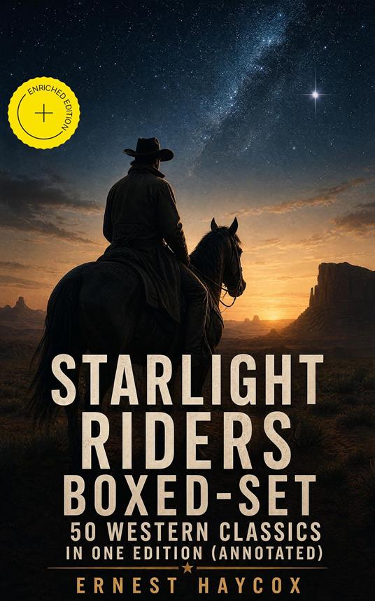 Starlight Riders Boxed-Set 50 Western Classics in One Edition (Annotated)
