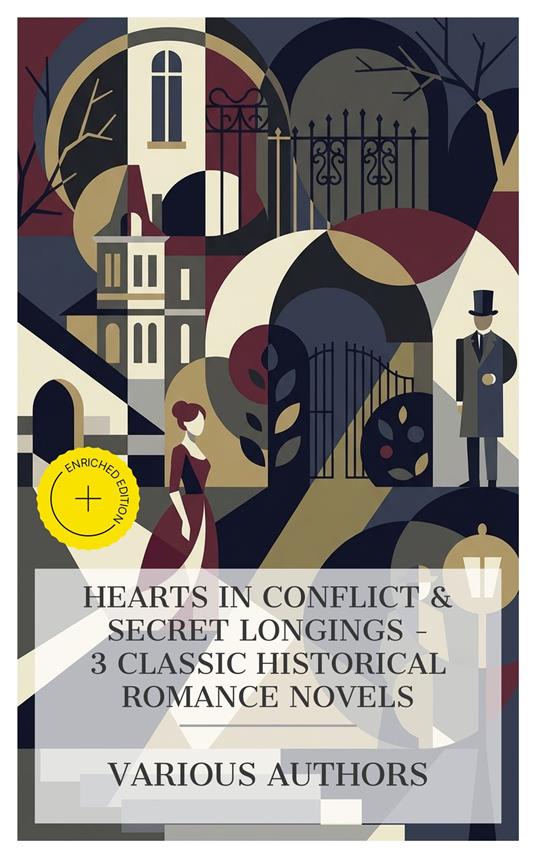 Hearts in Conflict & Secret Longings – 3 Classic Historical Romance Novels