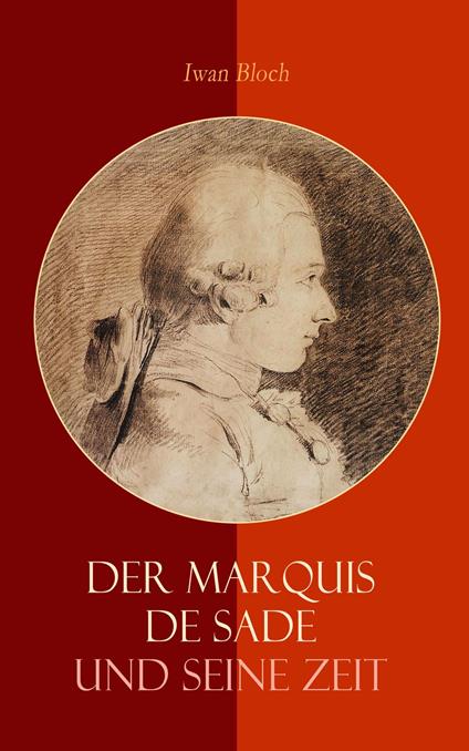 Der Marquis de Sade und seine Zeit